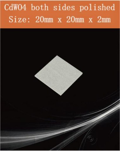 CdWO4 crystal, CdWO4 scintillator, CWO scintillation crystal, Cadmium Tungstate crystal, 20 x 20 x 2mm