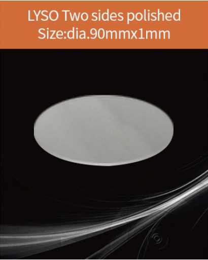 LYSO Ce scintilltion crystal, Cerium doped Lutetium Yttrium Silicate scintillation crystal, LYSO Ce scintillator crystal, dia.90x1mm