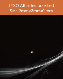 LYSO Ce scintilltion crystal, Cerium doped Lutetium Yttrium Silicate ...